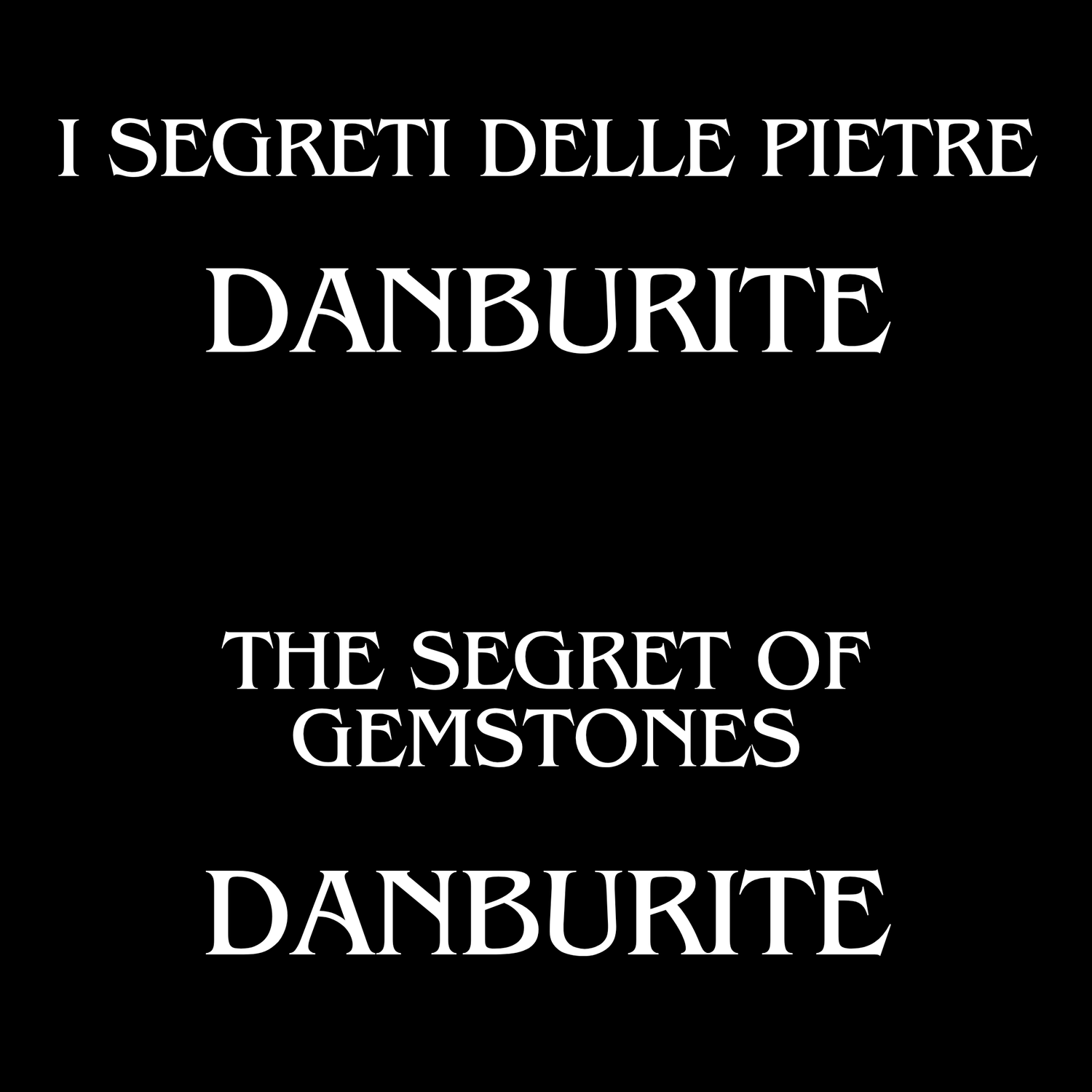 The Initiatic Library of Stones - Danburite