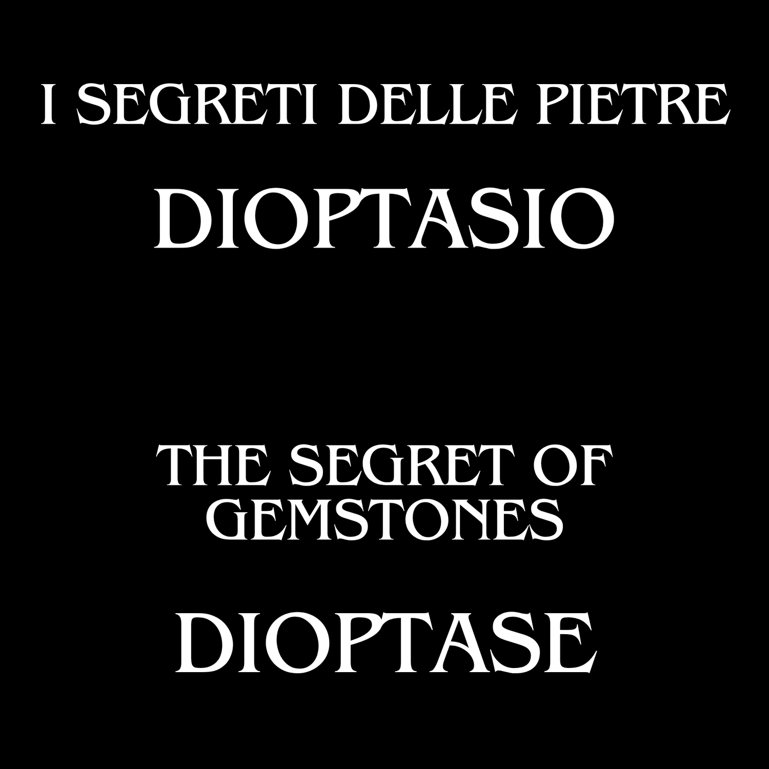 The Initiatic Library of Stones - Dioptasio