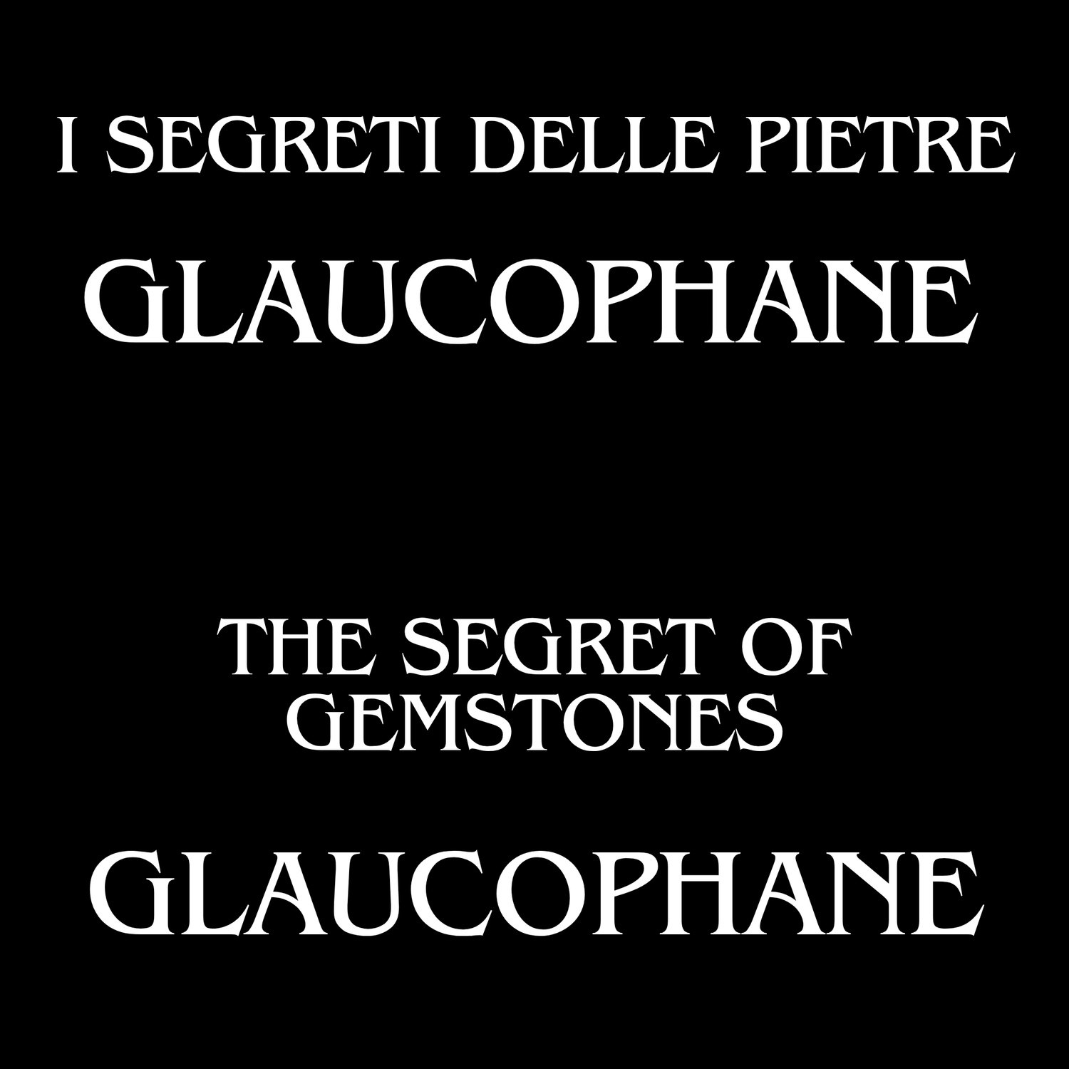 The Initiatic Library of Stones - Glaucophane