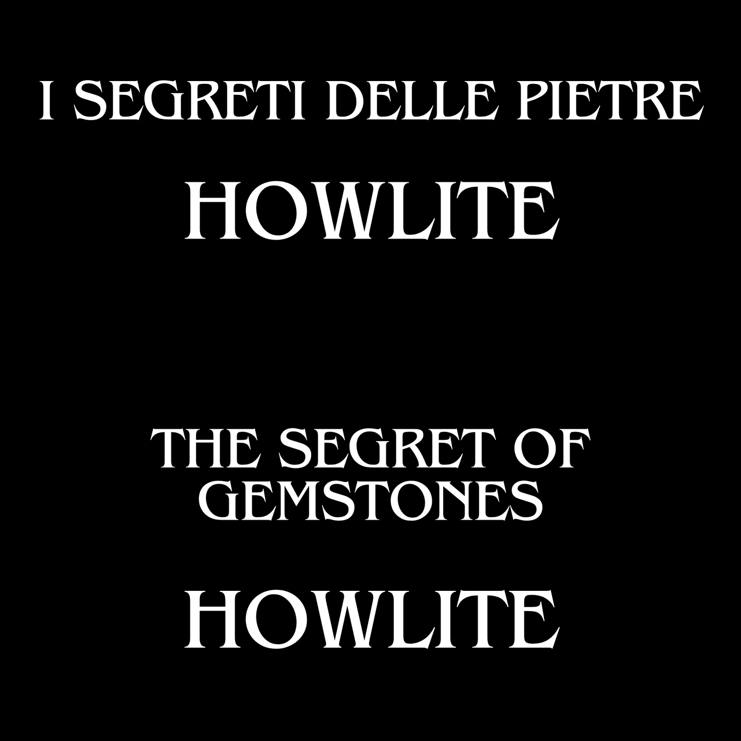 The Initiatic Library of Stones - Howlite