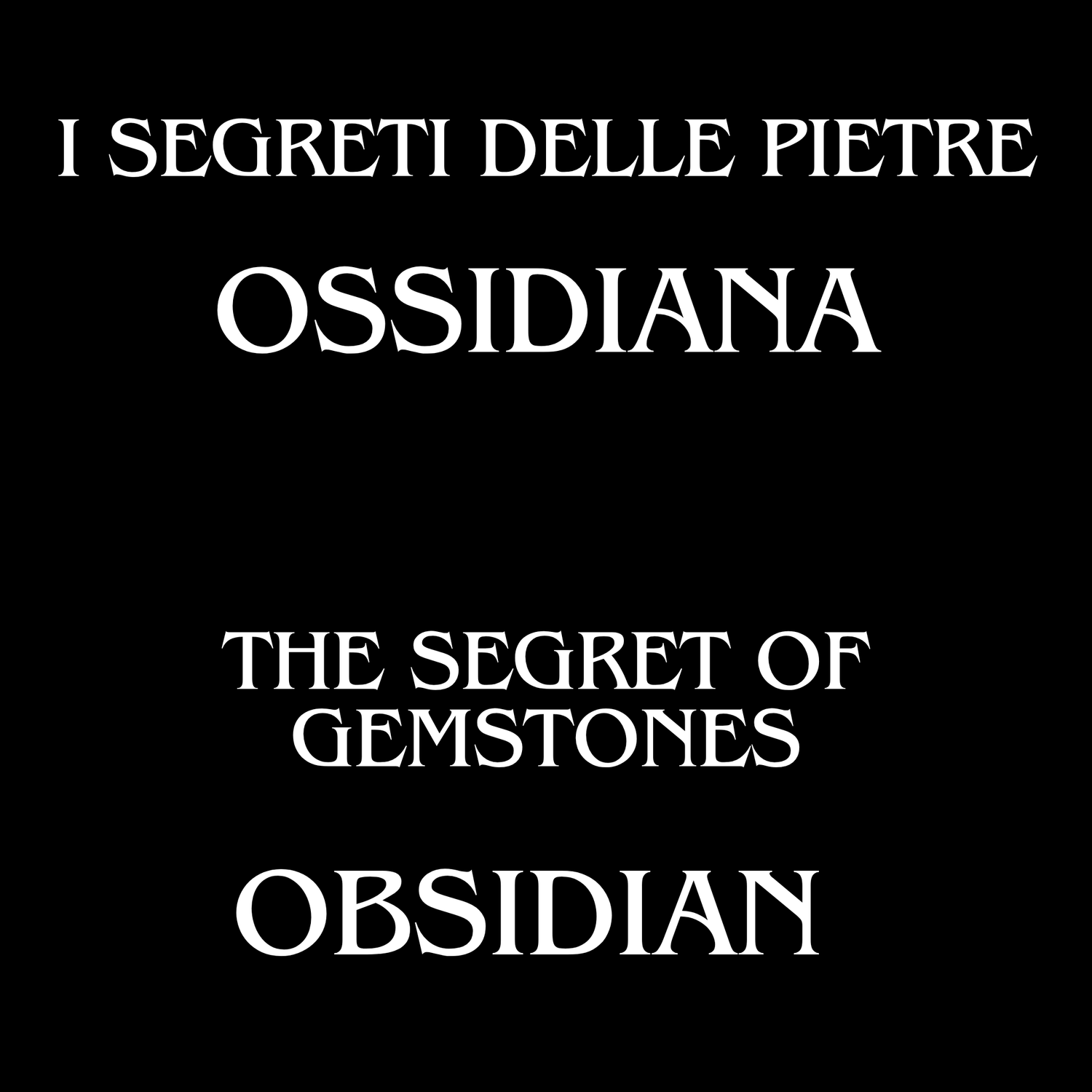 The Initiatic Library of Stones - Obsidian
