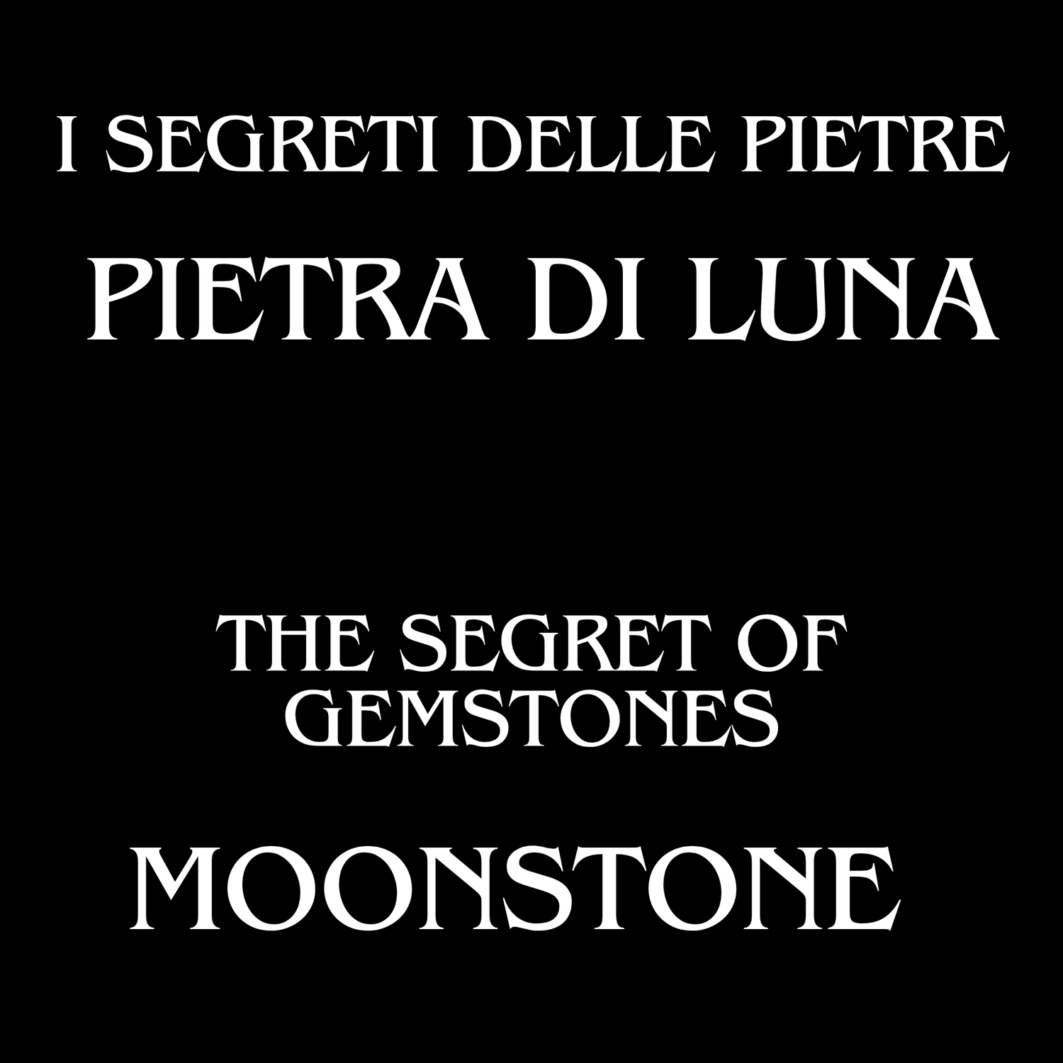 The Initiatic Library of Stones - Moonstone