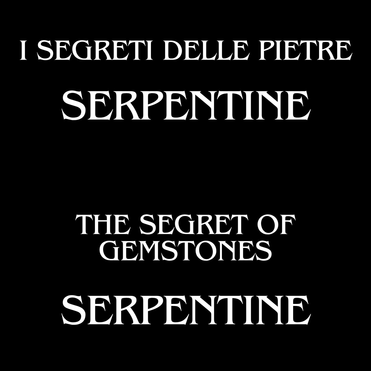 Serpentine ,The Initiatic Library of Stones 